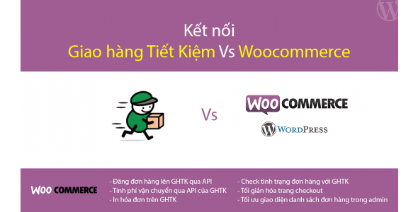 Plugin kết nối giao hàng tiết kiệm với Woocommerce – GHTK vs Woocommerce